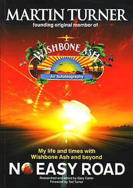 [No Easy Road - My life and times with Wishbone Ash and beyond - Book cover art]